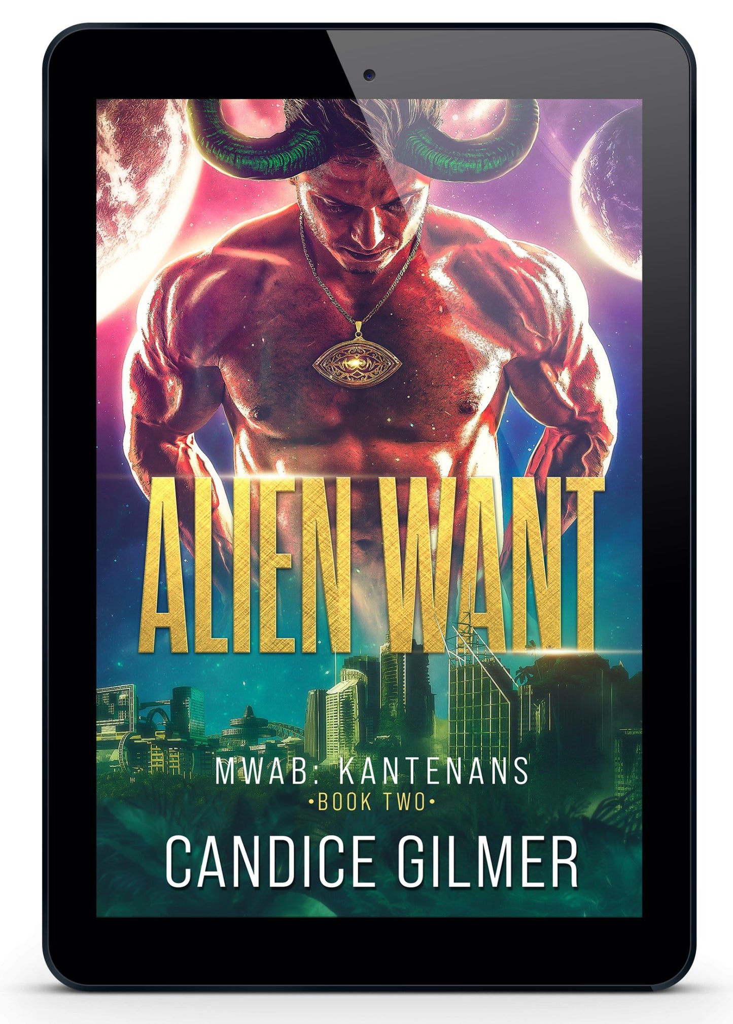 Alien Want - Candice Gilmer Books