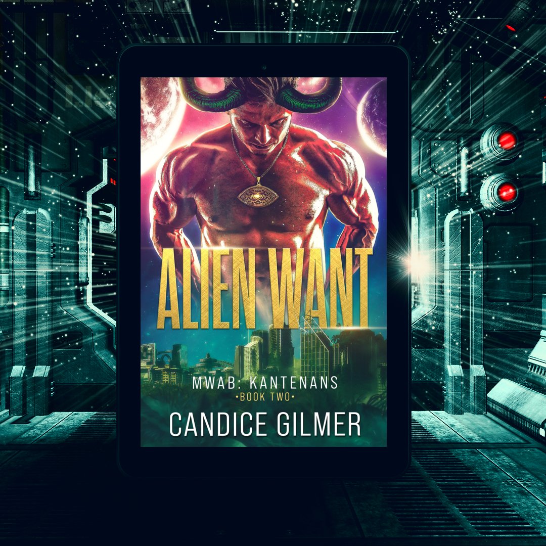 Alien Want - Candice Gilmer Books