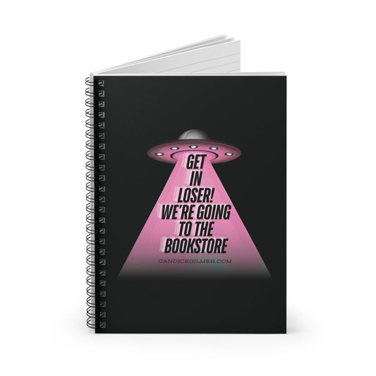 Get in Loser! Spiral Notebook - Candice Gilmer Books