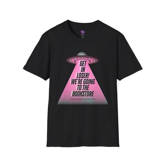 Get In Loser! T-Shirt, Unisex Softstyle Tee - Candice Gilmer Books
