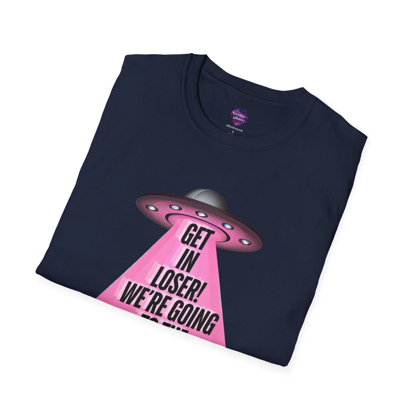 Get In Loser! T-Shirt, Unisex Softstyle Tee - Candice Gilmer Books