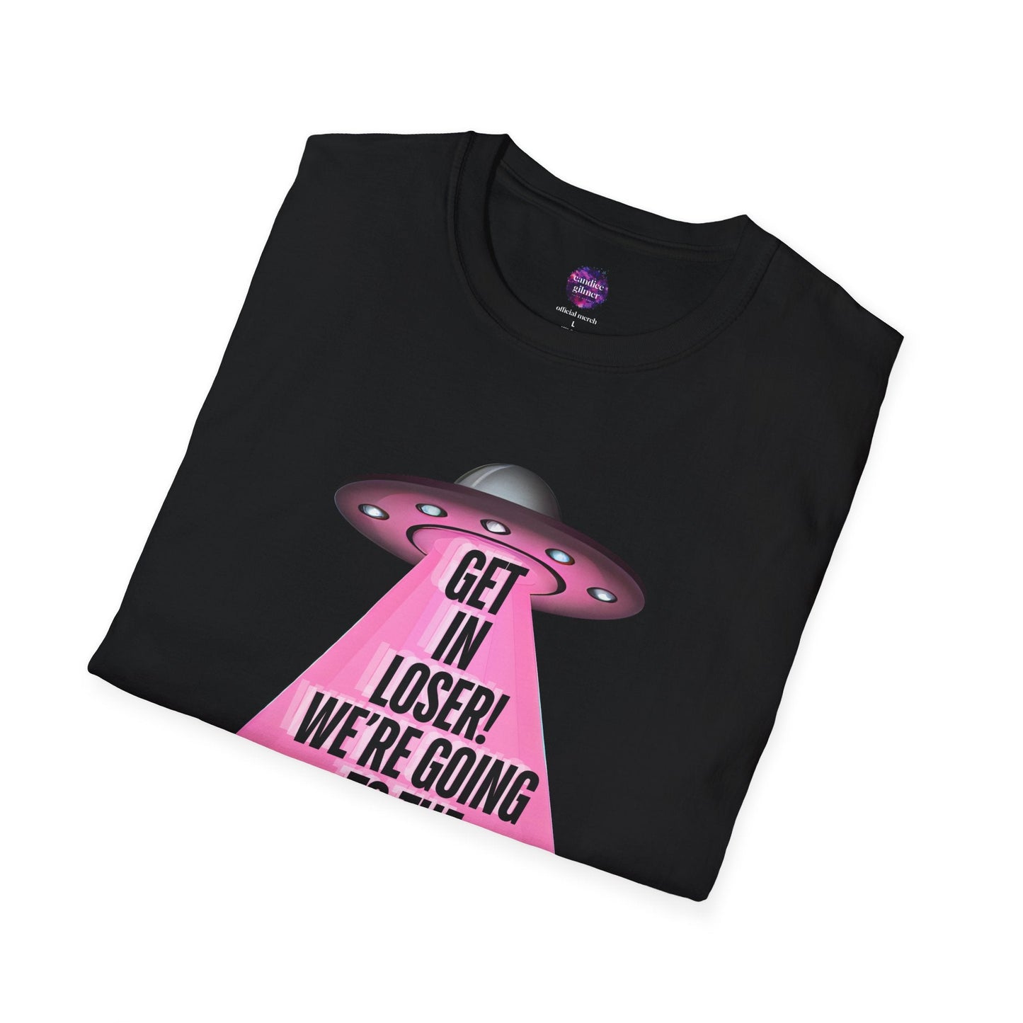 Get In Loser! T-Shirt, Unisex Softstyle Tee - Candice Gilmer Books