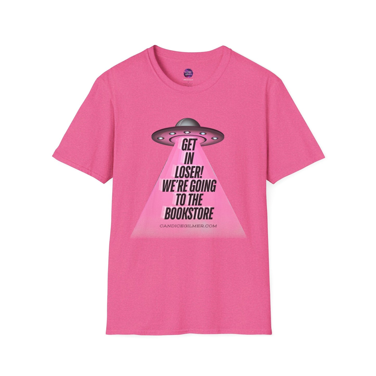Get In Loser! T-Shirt, Unisex Softstyle Tee - Candice Gilmer Books