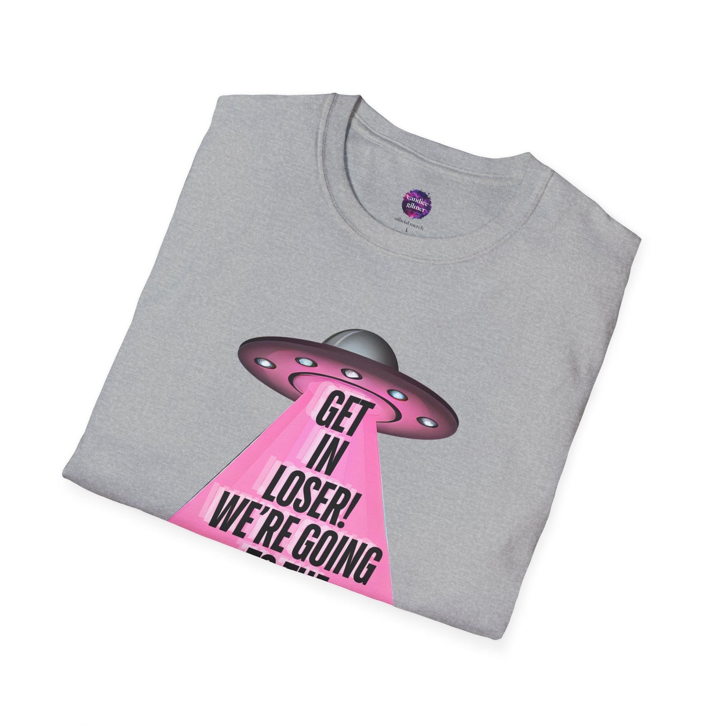 Get In Loser! T-Shirt, Unisex Softstyle Tee - Candice Gilmer Books