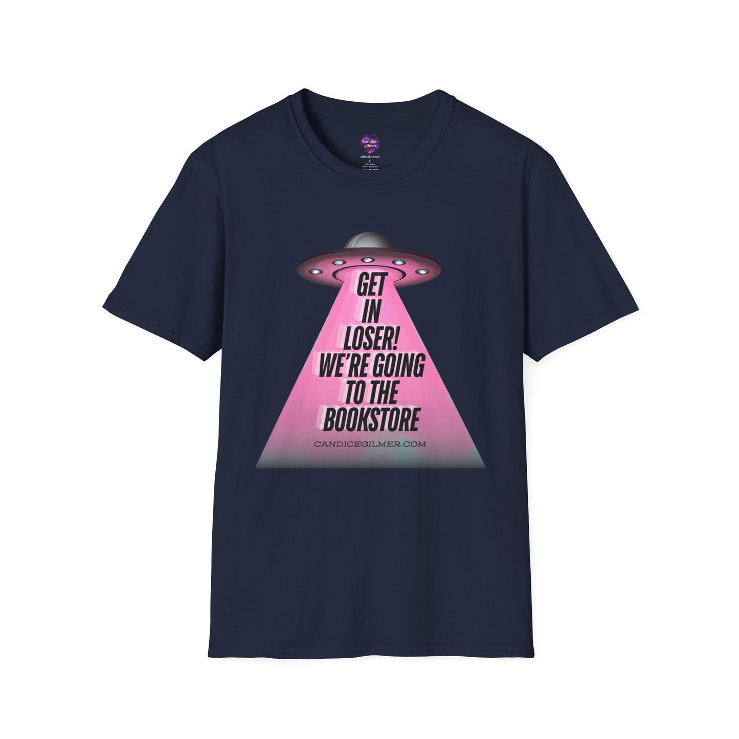 Get In Loser! T-Shirt, Unisex Softstyle Tee - Candice Gilmer Books