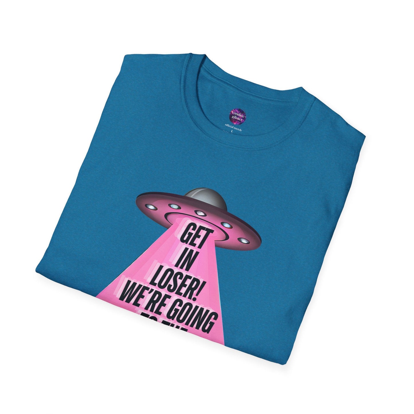 Get In Loser! T-Shirt, Unisex Softstyle Tee - Candice Gilmer Books