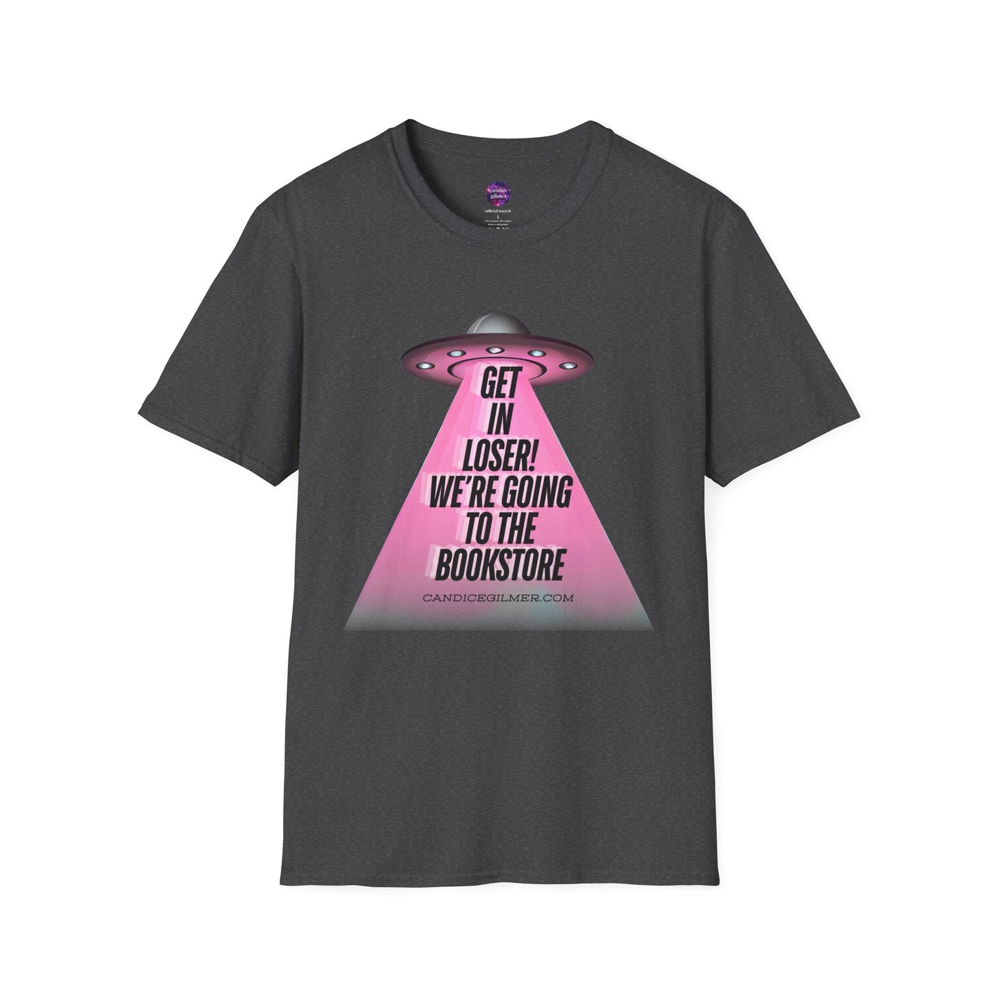 Get In Loser! T-Shirt, Unisex Softstyle Tee - Candice Gilmer Books