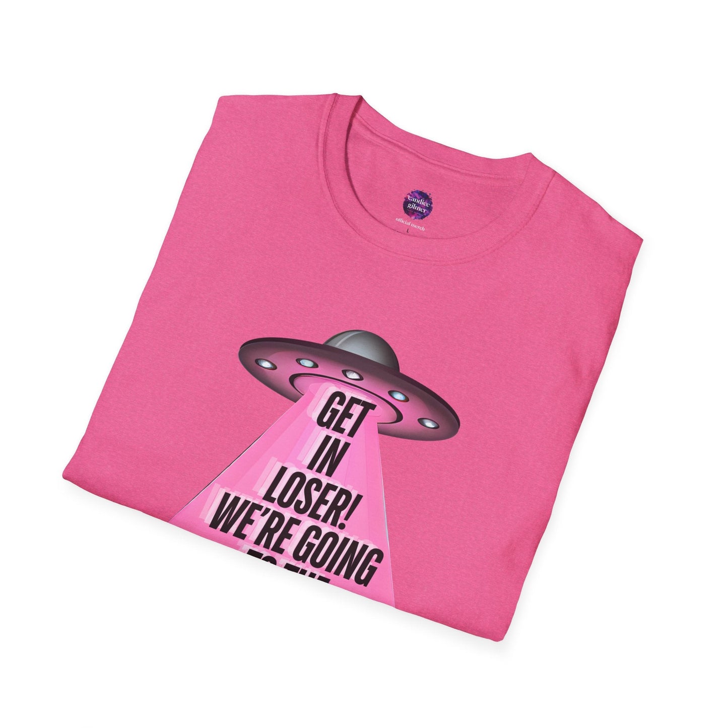 Get In Loser! T-Shirt, Unisex Softstyle Tee - Candice Gilmer Books
