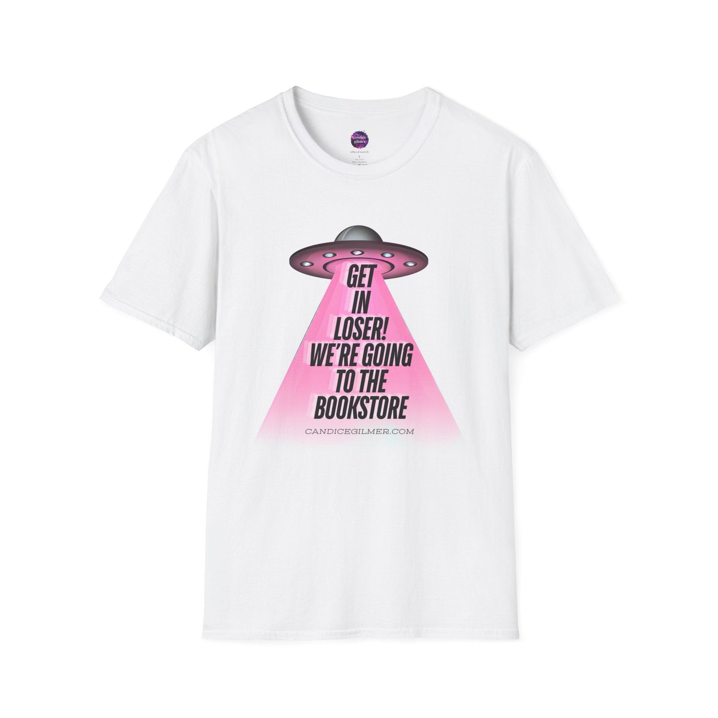 Get In Loser! T-Shirt, Unisex Softstyle Tee - Candice Gilmer Books