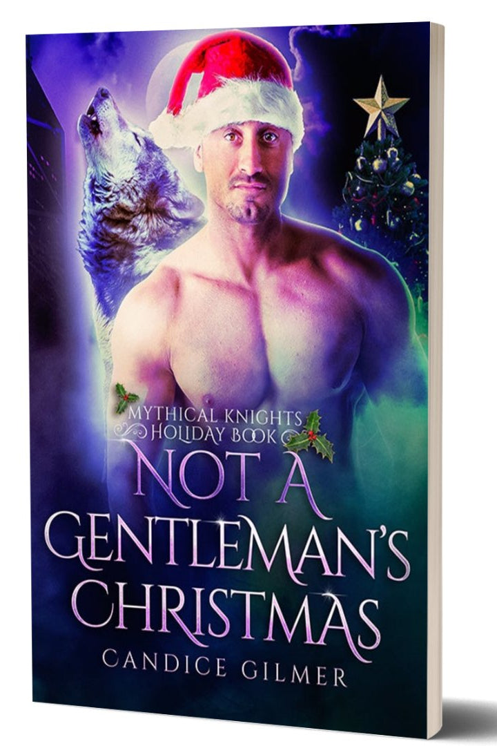 Mythical Knights: Not a Gentleman's Christmas - Candice Gilmer Books