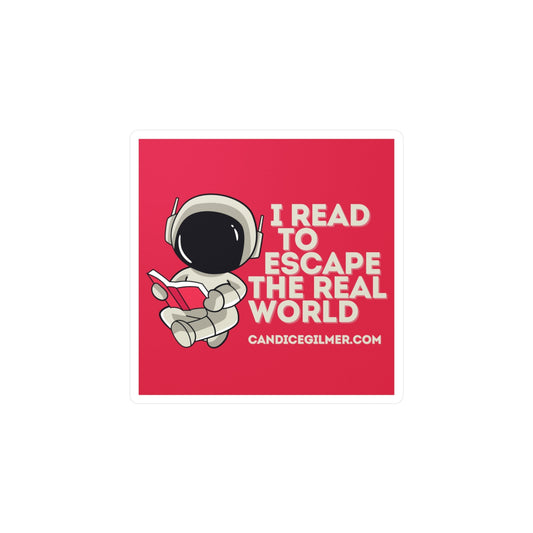 Read to Escape the Real World Sticker - Candice Gilmer Books
