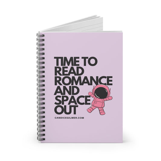 Time to Read Romance and Space Out Spiral Notebook - Candice Gilmer Books