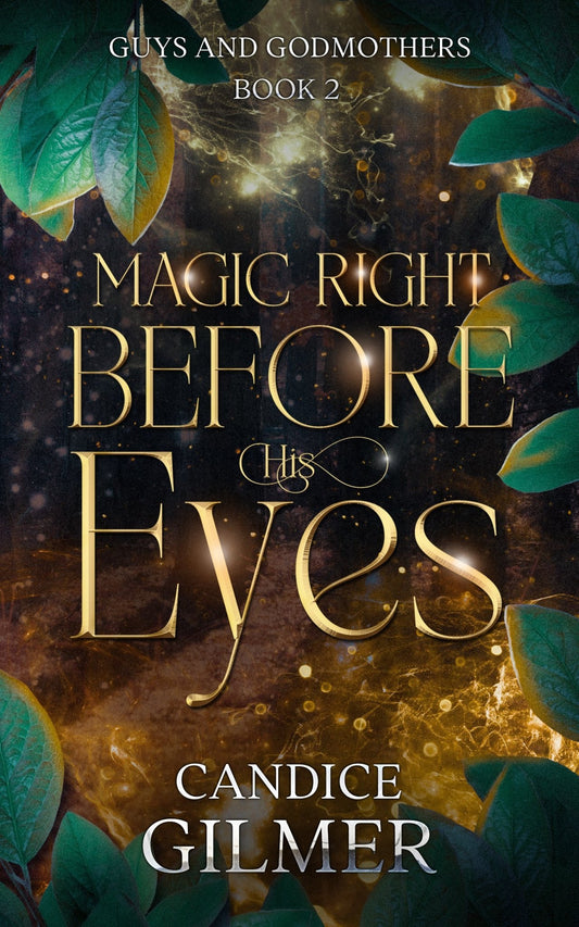 Magic Before His Eyes - Candice Gilmer Books