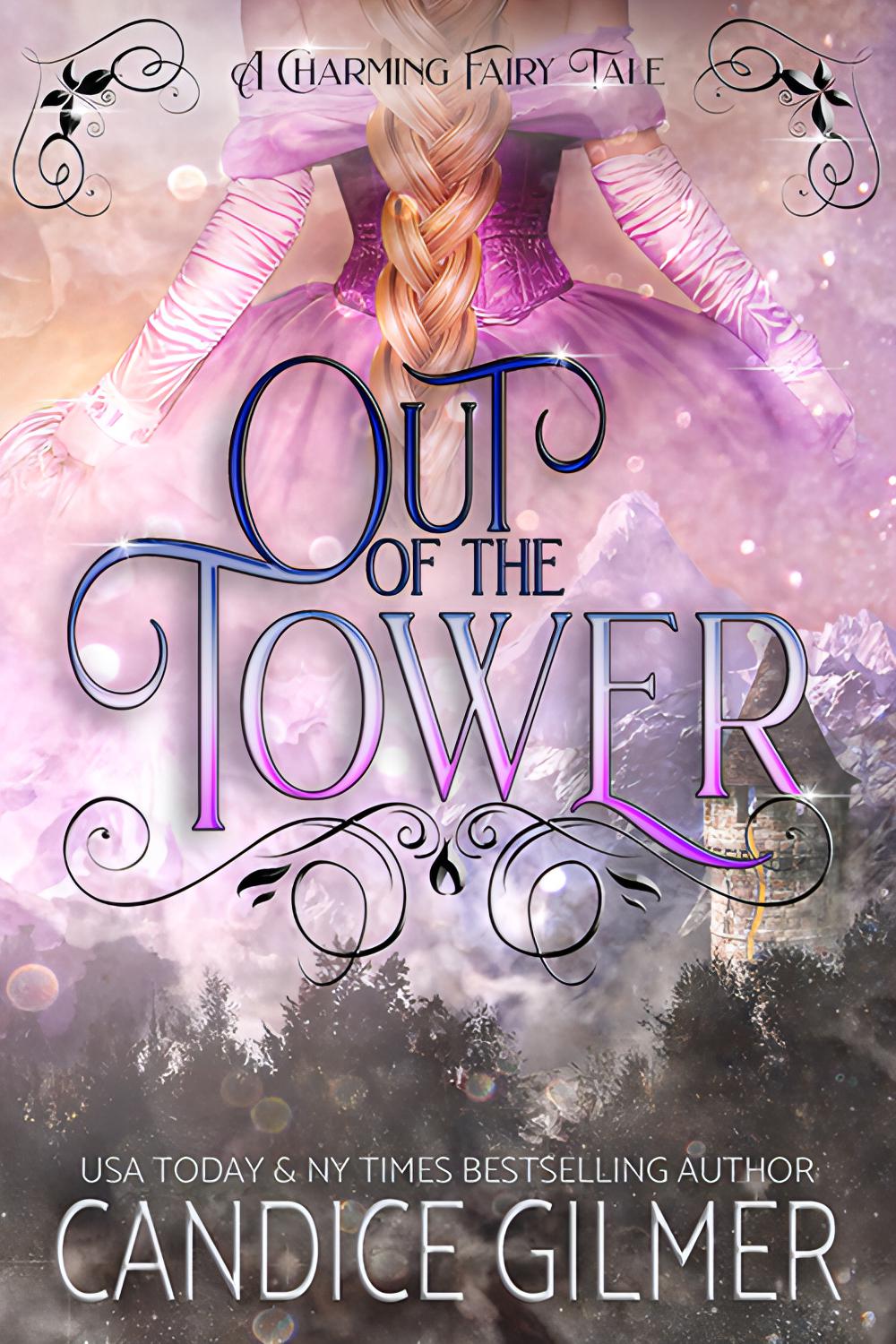 Out of the Tower - Candice Gilmer Books