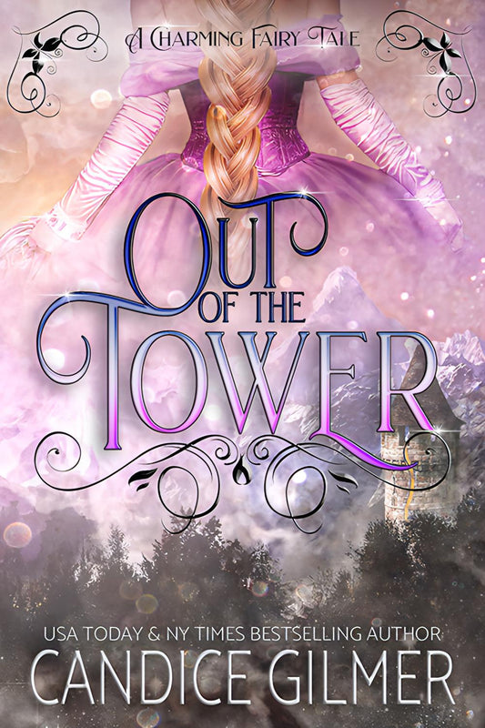 Out of the Tower - Candice Gilmer Books