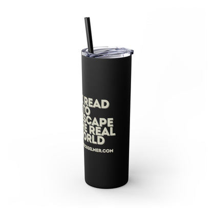 I Read to Escape the Real World  Skinny Glitter Tumbler with Straw, Perfect for Space Lovers, Travel Mug, Coffee Cup, Drinkware