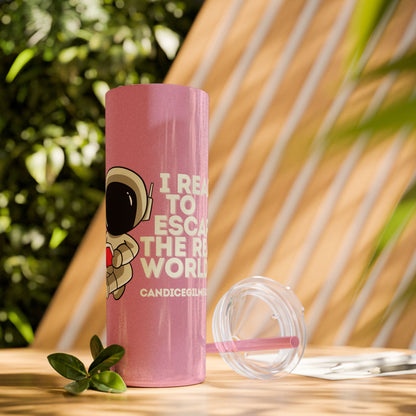 I Read to Escape the Real World  Skinny Glitter Tumbler with Straw, Perfect for Space Lovers, Travel Mug, Coffee Cup, Drinkware