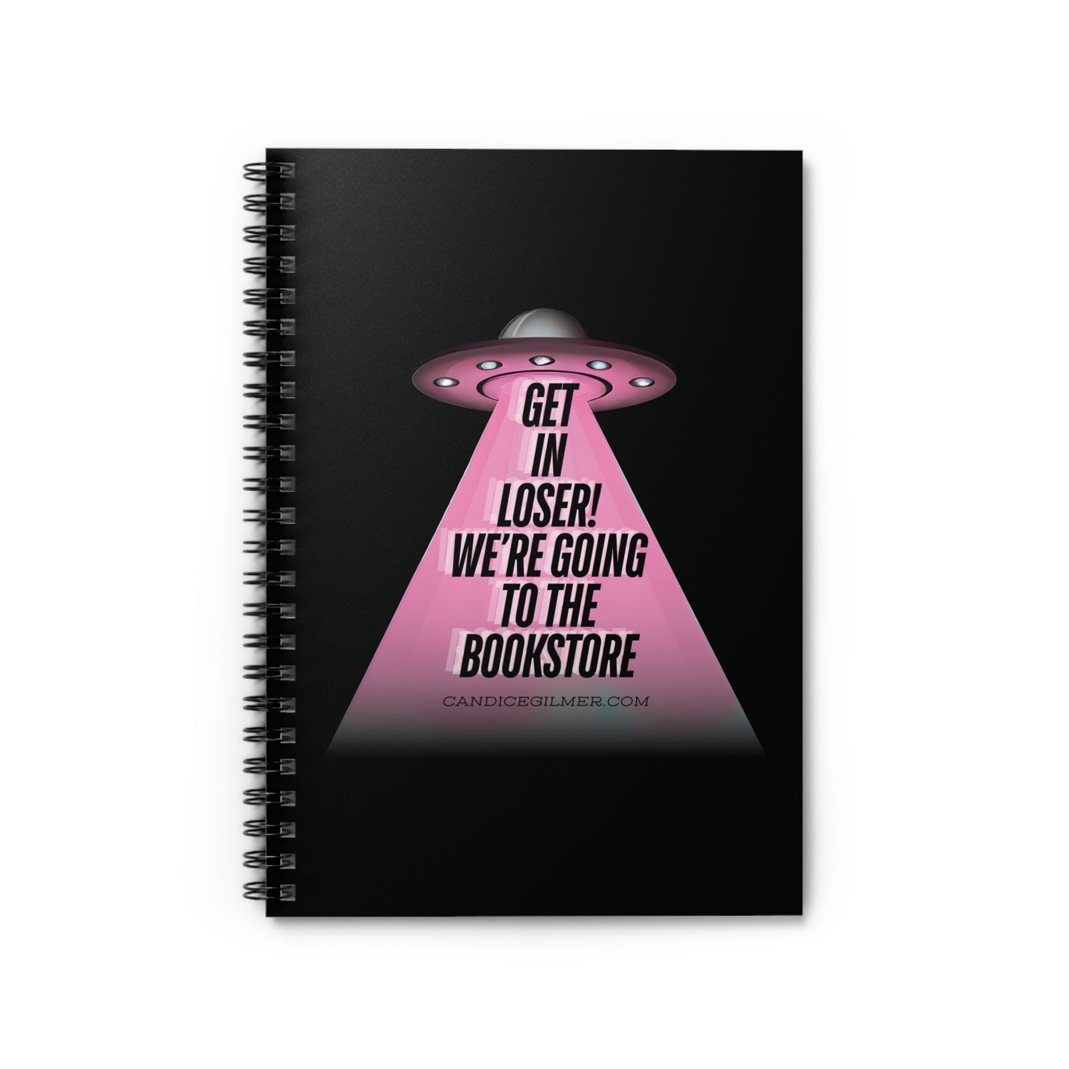 Get in Loser! Spiral Notebook - Candice Gilmer Books