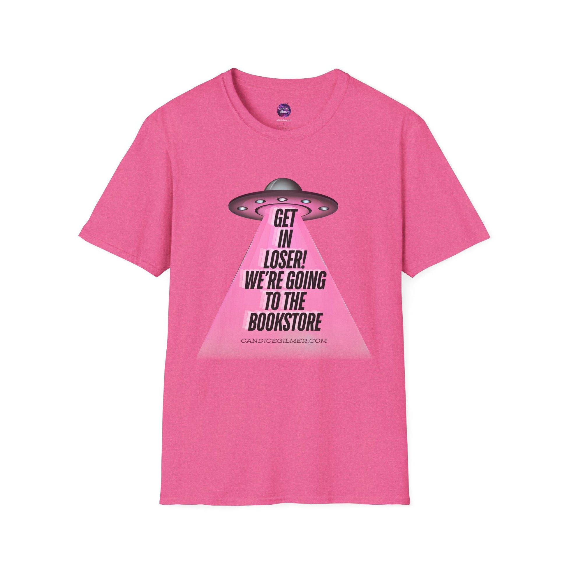 Get In Loser! T-Shirt, Unisex Softstyle Tee - Candice Gilmer Books