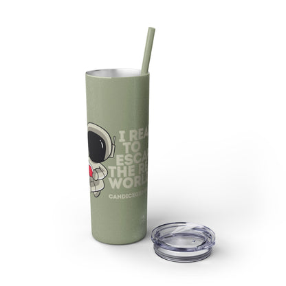 I Read to Escape the Real World Skinny Glitter Tumbler with Straw, Perfect for Space Lovers, Travel Mug, Coffee Cup, Drinkware - Candice Gilmer Books