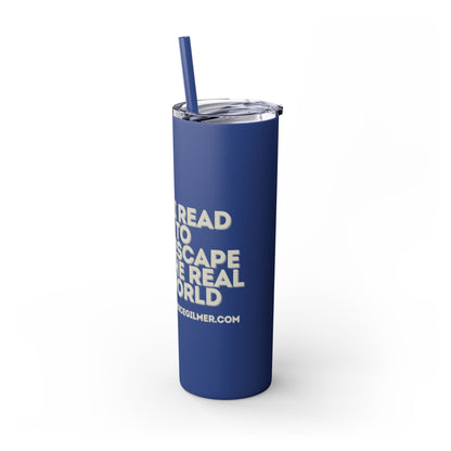 I Read to Escape the Real World Skinny Glitter Tumbler with Straw, Perfect for Space Lovers, Travel Mug, Coffee Cup, Drinkware - Candice Gilmer Books