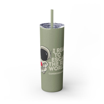I Read to Escape the Real World Skinny Glitter Tumbler with Straw, Perfect for Space Lovers, Travel Mug, Coffee Cup, Drinkware - Candice Gilmer Books