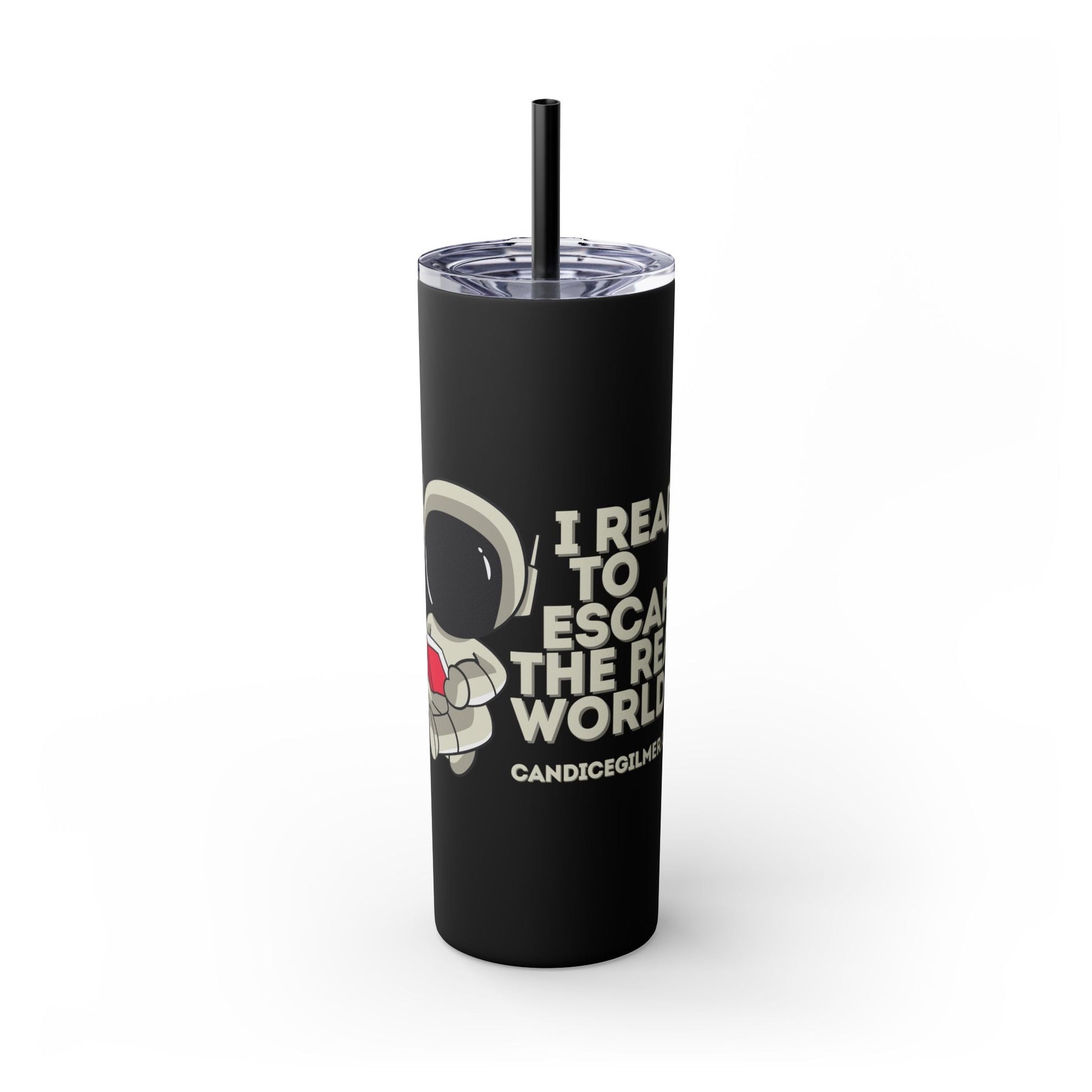 I Read to Escape the Real World Skinny Glitter Tumbler with Straw, Perfect for Space Lovers, Travel Mug, Coffee Cup, Drinkware - Candice Gilmer Books