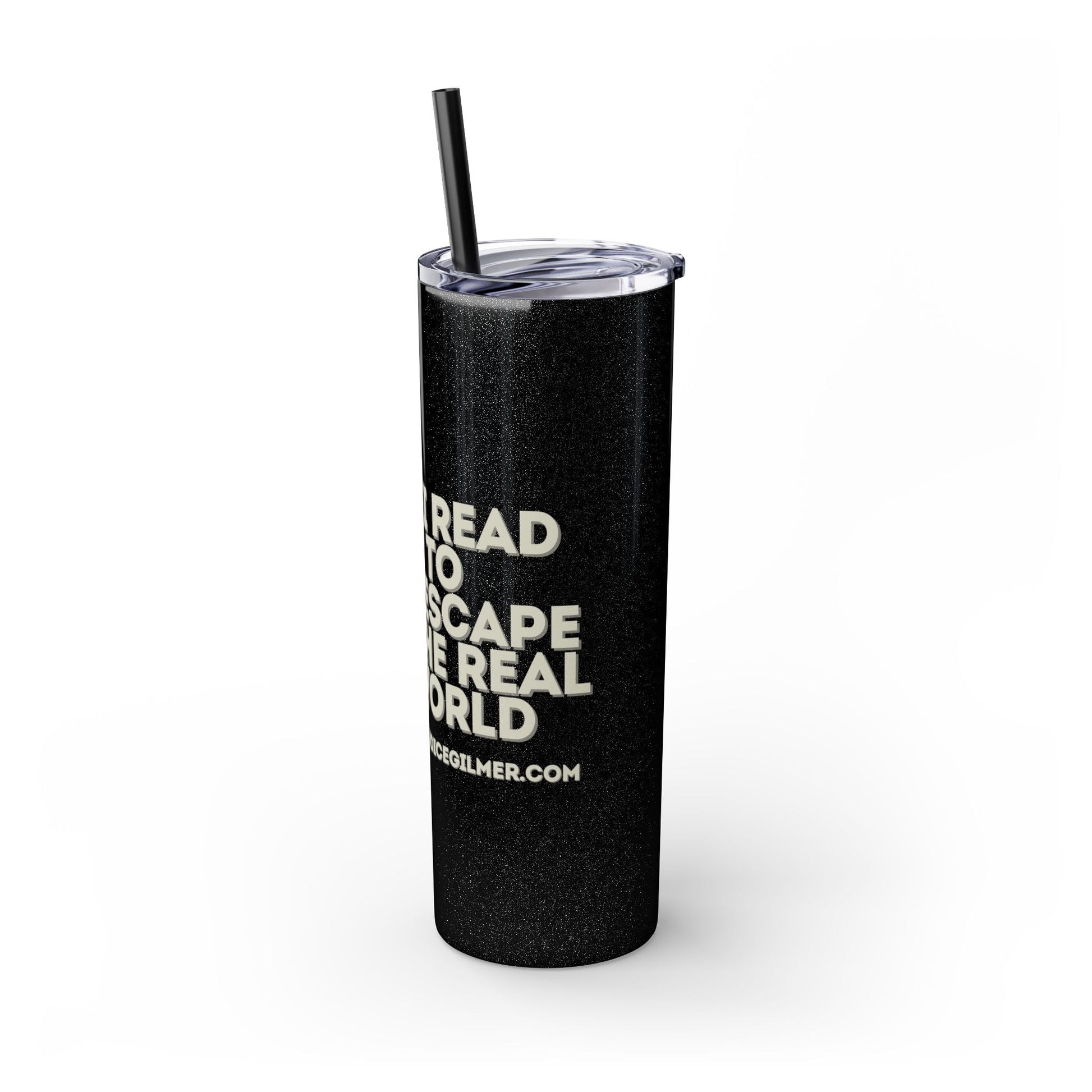 I Read to Escape the Real World Skinny Glitter Tumbler with Straw, Perfect for Space Lovers, Travel Mug, Coffee Cup, Drinkware - Candice Gilmer Books