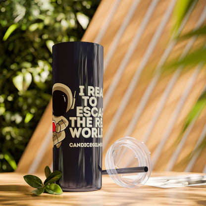 I Read to Escape the Real World Skinny Glitter Tumbler with Straw, Perfect for Space Lovers, Travel Mug, Coffee Cup, Drinkware - Candice Gilmer Books