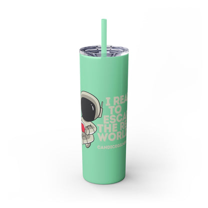 I Read to Escape the Real World Skinny Glitter Tumbler with Straw, Perfect for Space Lovers, Travel Mug, Coffee Cup, Drinkware - Candice Gilmer Books