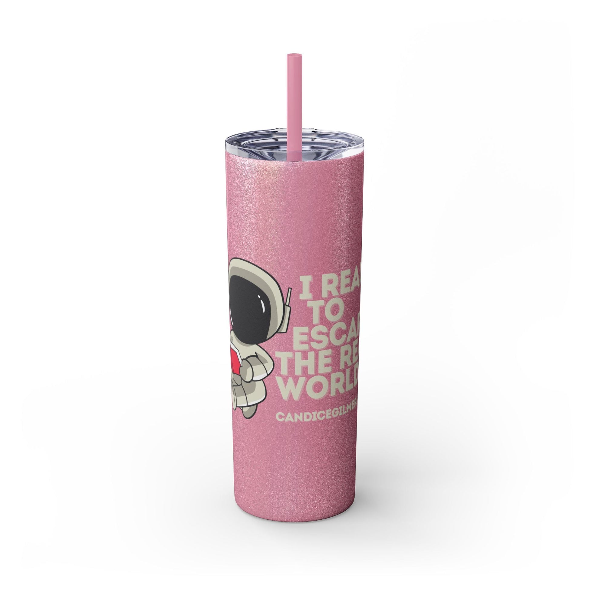 I Read to Escape the Real World Skinny Glitter Tumbler with Straw, Perfect for Space Lovers, Travel Mug, Coffee Cup, Drinkware - Candice Gilmer Books