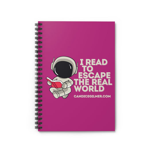 I Read to Escape the Real World Spiral Notebook - Fun Space - Inspired Journal for Book Lovers, Gifts for Readers, Writing, [...] - Candice Gilmer Books