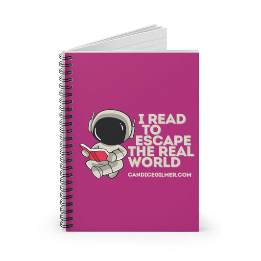 I Read to Escape the Real World Spiral Notebook - Fun Space - Inspired Journal for Book Lovers, Gifts for Readers, Writing, [...] - Candice Gilmer Books