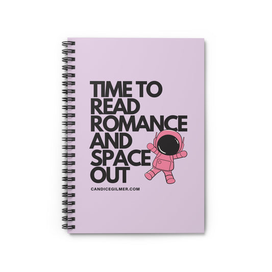 Time to Read Romance and Space Out Spiral Notebook - Candice Gilmer Books