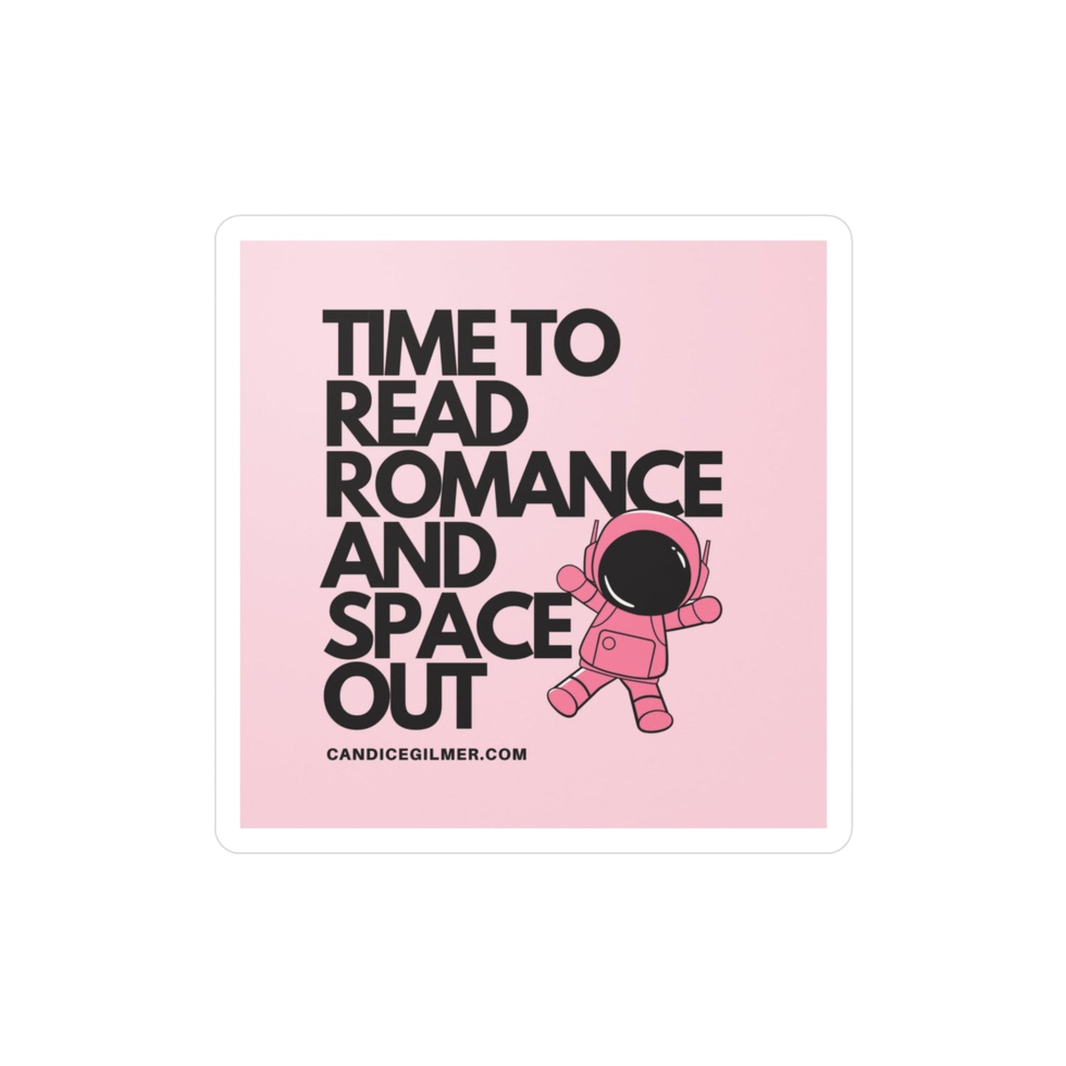 Time to Read Romance and Space Out Vinyl Decals - Candice Gilmer Books